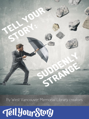 cover image of Tell Your Story: Suddenly Strange